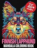 Finnish Lapphund Mandala Coloring Book: Arctic Aura: A Finnish Lapphund Coloring Book - Embark on a Whimsical Journey Through the Frosty North with Charming Canine Companions