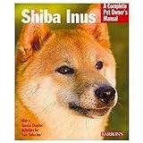 Shiba Inus (Complete Pet Owner's Manuals)