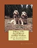 I Want A Pet Grand Basset Griffon Vendeen: Fun Learning Activities