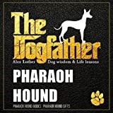 The Dogfather: Dog wisdom & Life lessons: Pharaoh Hound book ~ Pharaoh Hound gifts