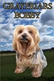 Grayfriars Bobby: The True Story of a Skye Terrier (Timeless Classic Books)