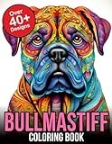 Bullmastiff Coloring Book For Adults: Relax and Unwind with Exquisite Bullmastiff Designs - Perfect for Adult Coloring Dog Enthusiasts