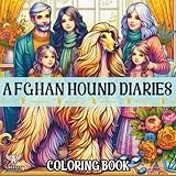 Afghan Hound Diaries: Where Elegant Chaos Meets Cozy Vibes | A Coloring Book for the Hound-Obsessed & Heart-Led | | 44 Designs Celebrating the Comfy, ... | Mindful Moments in Your Self-Care Era