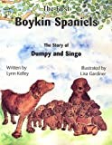 The First Boykin Spaniels: The Story of Dumpy and Singo
