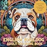 English Bulldog Coloring Book: A 50-image adult coloring book of the English Bulldog breed. (The Canine Coloring Series)