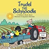 Trudel the Schnoodle: A Children’s Book About Obsessive Compulsive Disorder