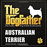 The Dogfather: Dog wisdom & Life lessons: Australian Terrier book
