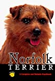 Norfolk Terrier: A Complete and Reliable Handbook