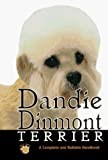 Dandie Dinmont Terrier: A Complete and Reliable Handbook (Rare Breed)
