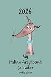 Calendar 2026 (UK) - My Italian Greyhound calendar: Weekly planner - red Italian Greyhound