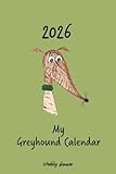 Calendar 2026 (UK) - My Greyhound calendar: Weekly planner - brindle Greyhound