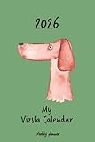 Calendar 2026 (UK) - My Vizsla calendar: Weekly planner - Magyar Vizsla