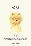 Calendar 2026 (UK) - My Pomeranian calendar: Weekly planner - Pomeranian