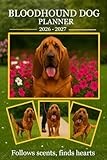 Bloodhound Dog Planner 2026-2027:: Monthly & Weekly Calendar | Daily Organizer with Notes, Goals & To-Do Lists | Perfect Gift for Bloodhound Dog Lovers.