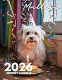 Maltese 2026 Calendar – 8.5 x 11 Inch Monthly Planner with Elegant & Loving Maltese Photos: 12 Months of Silky White Coats, Gentle Eyes, and Lap-Dog Luxury – Ideal for Home, Office, or Fridge Display