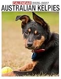 Australian Kelpies Calendar 2026 - 2027: Two-Year for 2026 to 2027 with Ample Space for Schedules and Perfect for Friends and Family