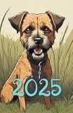 Planner 2024, 2025, 2026 Border Terrier: 378-page Calendar for every day of the year, including every hour with extra montly and yearly page with dog Border Terrier