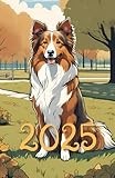 Planner 2025, 2026, 2027, 2028, 2029, 2030 Shetland Sheepdog: 378-page Calendar for every day of the year, including every hour with extra montly and yearly page with dogs Sheltie