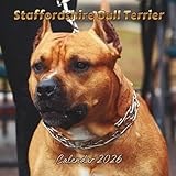 Staffordshire Bull Terrier Calendar 2026: Organizer For Home & Office From January to December For Men, Women