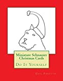 Miniature Schnauzer Christmas Cards: Do It Yourself