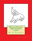 Bernese Mountain Dog Christmas Cards: Do It Yourself