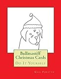 Bullmastiff Christmas Cards: Do It Yourself