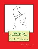 Schipperke Christmas Cards: Do It Yourself