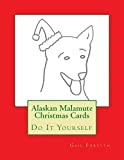 Alaskan Malamute Christmas Cards: Do It Yourself