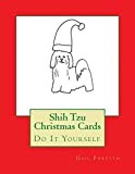Shih Tzu Christmas Cards: Do It Yourself
