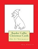 Border Collie Christmas Cards: Do It Yourself