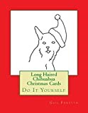 Long Haired Chihuahua Christmas Cards: Do It Yourself