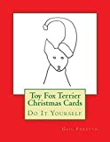 Toy Fox Terrier Christmas Cards: Do It Yourself