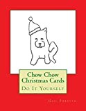 Chow Chow Christmas Cards: Do It Yourself