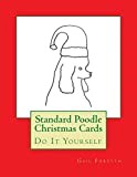 Standard Poodle Christmas Cards: Do It Yourself