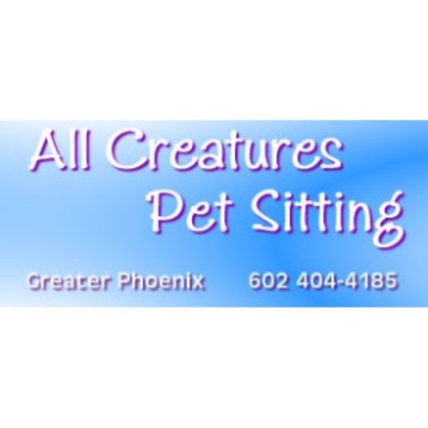 All Creatures Pet Sitting Phoenix, Arizona 85032