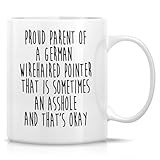 Funny German Wirehaired Pointer Mug - Proud Parent Of A German Wirehaired Pointer Owner Dog Lover Dog Mom 11 Oz Ceramic Coffee Mugs - Humor Sarcasm Inspirational Birthday Gift For Men, Women