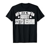 Ask Me About Scottish Deerhound - Scottish Deerhound Dog T-Shirt