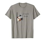 Australian Shepherd Dog Gifts Men Women I Herd That T-Shirt