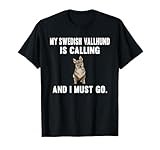 Funny My Swedish Vallhund Is Calling And i Must Go Dog Men Women T-Shirt