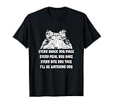 Every snack you make Every meal you bake Rough Collie T-Shirt