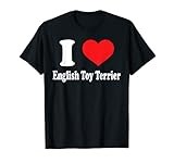 I love English Toy Terrier Dog Breed Lovers Animals T-Shirt
