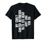 My Curly coated Retriever Dog Tilts Its Head Funny Curly T-Shirt
