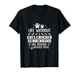 Life without Entlebucher Sennenhund T-Shirt