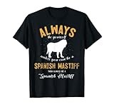 Be A Spanish Mastiff Lover T-Shirt