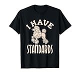 I Have Standards Poodle - Standard Poodle T-Shirt