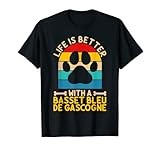 Life is better with a basset bleu de gascogne T-Shirt