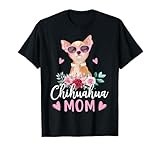Cute Chihuahua Mom Sunglasses Flower For Chihuahua Owner T-Shirt