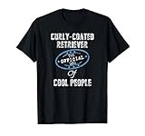 Curly Coated Retriever Shirt Official Dog Of Cool People Men Women Kids T-Shirt