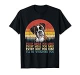 Every Snack You Make Dog Shirt Boxer Dog Dad Dog Mom T-Shirt for Men Women Girls Kids