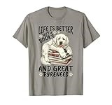Great Pyrenees Dog Breed Life is Better with Books and Great T-Shirt